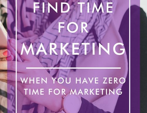 How to Find Time For Marketing Your Brand