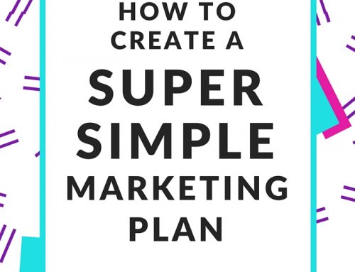 How To Create a Super Simple Marketing Plan [Free Download]