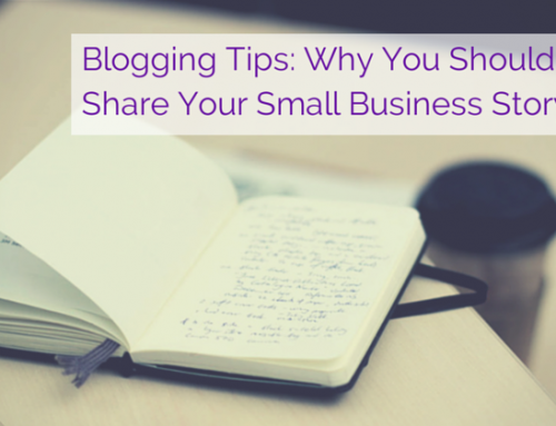 Why You Should Share Your Small Business Story