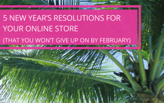 |New Year's Resolutions for Online Store - Nell Casey Creative
